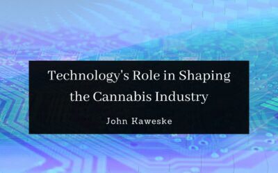 Technology’s Role in Shaping the Cannabis Industry